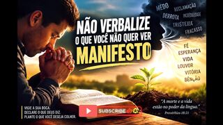 AO VERBALIZE O QUE VOCE NAO QUER VER MANIFEST