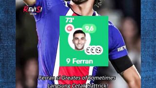 Ferran si Greatest of Sometimes cetak hattrick wak 😳😂