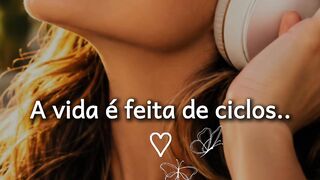 A vida é feita de ciclos