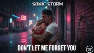 If the whole world falls apart..." 🖤 | Sonic Storm — Don't Let Me Forget You (Romantic Rock)