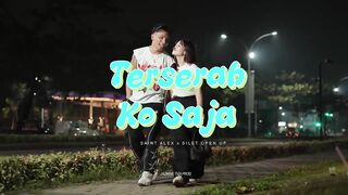 Terserah Ko Saja - SAINT ALEX feat Silet Open Up ( Official Music Video)