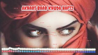 Aakhri Baar Khuda Hafiz -- Tiktok Viral song -- 2022