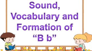 Initial Sound and Vocabulary, Identification and Formation of English Letter Bb | Phonics for Kids