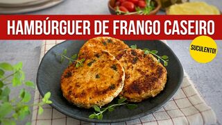 O Segredo do Hambúrguer de Frango Caseiro