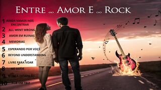 Entre o Amor e o Rock – Álbum Completo (10 Músicas Incríveis!)