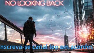 No Looking Back" compositor leonardo correa
