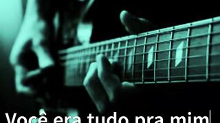 Voçê era tudo pra mim"