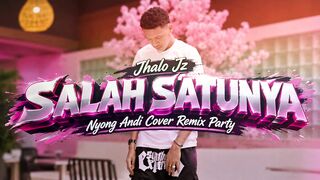 Lagu Papsel Party • Salah Satunya - Jhalo Jz • Nyong Andi