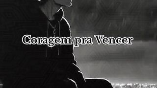 Coragem Pra Vencer - Courage to Win