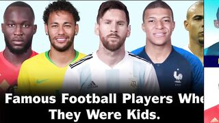 Famous Football Players When They Were Kids. Part -2