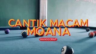 CANTIK MACAM MOANA - MANGGORAP ( official music video )