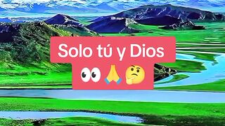 Solo Tú y Dios