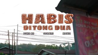 DINO BS - HABIS DI TONG DUA Feat GERATS & REKSI ( OFFICIAL MUSIC VIDEO)