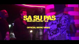 SA SU PAS - Dino BS feat. Bu'ical (Official Music Video)