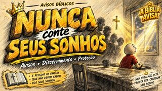 NUNCA CONTE SEUS SONHOS a essas 5 pessoas da família | A Bíblia Avisa