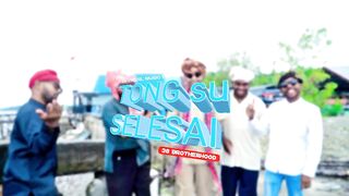 TONG SU SELESAI - 38 Brotherhood