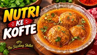Nutri Ke Kofte Recipe न्यूट्री के कोफ्ते | स्वादिष्ट मसालेदार कोफ्ते
