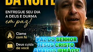 ORAÇÃO DA NOITE COM O MISSIONÁRIO VALDEMIR BORGES