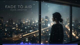 Fade to Air- MusicalConnection.