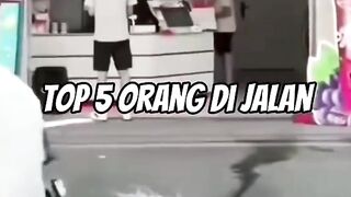 TOP 5 orang di jalan 😅 2