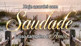 Saudade também é amor