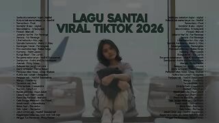 Lagu Santai Viral Tiktok 2026 — Lagu Pop Indonesia Terbaru 2026 🍃 | Pop Hits Indonesia 2026 🤍🎧