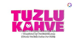 Tuzlu Kahve - Episode 3 (English Subtitles)