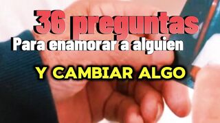 Las mejores 36 PREGUNTAS que hacen que se ENAMORE/ PREGUNTA 10