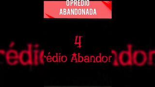 O prédio abandonado!