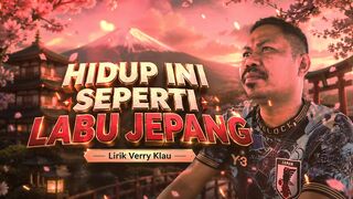 HIDUP INI SEPERTI LABU JEPANG