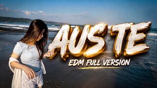 AUS TE - EDM FULL VERSION
