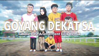 GOYANG DEKAT SA - TABOLA BALE REMIX.