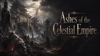 Ashes of the Celestial Empire