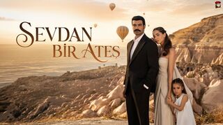 Sevdan Bir Ates - Episode 2 (English Subtitles)