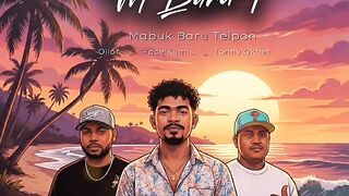 M Baru T ( Mabuk baru telpon ) _Pace'Kumis _Tonny'Okhet_ Ollof