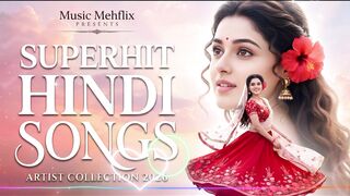 Best New Hindi Romantic Songs