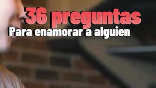 Las mejores 36 PREGUNTAS que hacen que se ENAMORE/ PREGUNTA 12