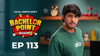 Bachelor Point | Season 05 | Chapters 15 Last | Episode 113 | King Shahapur Tv