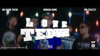 No Name Crew - LOVE TEDUH Ft Bringin Home - Mr. Crazzy.