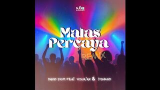 David Syom - Malas Percaya [Remix] ft. @YosuaAr_ & @jysnkind (Audio)