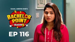 Bachelor Point | Season 05 | Chapters 15 | Episode 116 | King Shahapur Tv