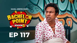 Bachelor Point | Season 05 | Chapters 15 | Episode 117 | King Shahapur Tv Natok