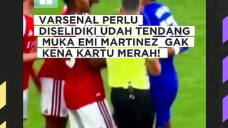 Panas Derby! Tarikan & Tendangan ke Emi Martinez Lolos Hukuman, Keputusan Wasit Tepat?
