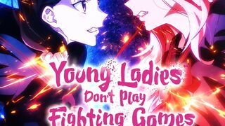 Young Ladies Don't Play Fighting Games (2026) Episode 11 Eng Sub