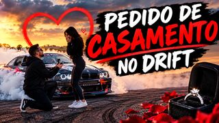 PEDIDO DE CASAMENTO NO DRIFT