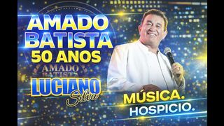 Amado Batista Hospício Áudio Visual 50 anos Lado (B) de Batista - 2026