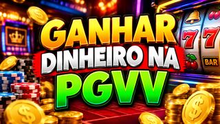 COMO GANHAR DINHEIRO NA PGVV.COM