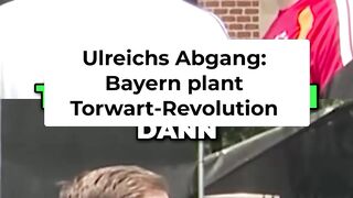 Bayern München_ 2 neue Torhüter im Sommer