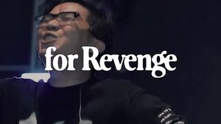 For revenge