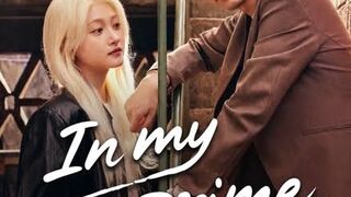 In my Prime Episode 24 English Subtitles Latest Drama 2026 hit